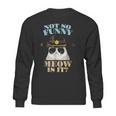 Super State Trooper Cat Not So Funny Meow Is It Gift Sweatshirt