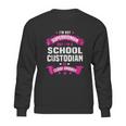 I Am Superwoman But I Am Aschool Custodian Sweatshirt