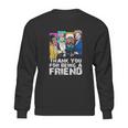 Thank You For Being A Friend Golden Girls Sweatshirt