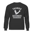 Thanks Science Vaxxed Relaxed Sweatshirt