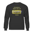 Twisted Tea You Know I Keep That Thang On Me Sweatshirt