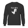 Tyrannosaurus Rex Tea Dino Man Woman Party Funny Design Sweatshirt