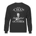 Never Underestimate A Man Who Listen To Ella Fitzgerald And Was Born In October Sweatshirt