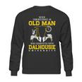 Never Underestimate An Old Man Who Graduated From Dalhousie University Sweatshirt