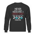 Never Underestimate Who Survived The Pandemic Dental Staff Sweatshirt