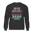 Never Underestimate Who Survived The Pandemic Fire Fighter Sweatshirt