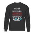 Never Underestimate Who Survived The Pandemic Probation Service Staff Sweatshirt