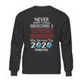 Never Underestimate Who Survived The Pandemic Support Manager Sweatshirt