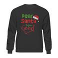 Vintage Dear Santa Define Good Sweatshirt