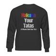 Vintage Hakuna Your Tatas Calm Your Funny Sweatshirt