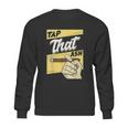 Vintage Tap That Ash Sweatshirt