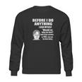 Wild Bobby Office Dwight Quote Before I Do Anything Sweatshirt