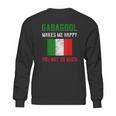 I Will Have The Gabagool Makes Me Happy Sweatshirt