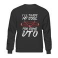 I Will Trade My Soul For Some Vto Halloween Sweatshirt