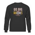 Xtreme Apparrel Go Big Or Go Mahomes Football Fans Sweatshirt