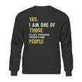 Yes I Am One Of Those Clay Pigeon Shooting People Sweatshirt