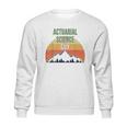 Actuarial Science Gift For Men Actuarial Science Guy Sweatshirt