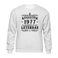 Agosto 1977 El Nacimiento De Las Leyendas Sweatshirt