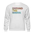 Anti Fake News Efund The Media Apparel Sweatshirt