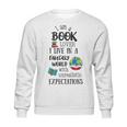 I Am A Book Lover In A Fantasy World Sweatshirt