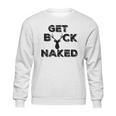 Get Buck Naked Funny Deer Hunter Tee Sweatshirt