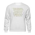 Burr Shot First Sweatshirt