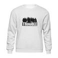 The Chosen Trouble Sweatshirt