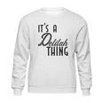 Cute Worlds Best Delilah Ever Sweatshirt