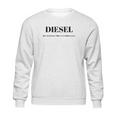 Diesel Because Electric Cant Roll Coal Funny Sweatshirt