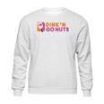 Dink And Go Nuts Sweatshirt