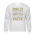 Dolly Loretta Patsy Sweatshirt