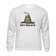 Dont Tread On Me Party Sweatshirt