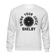 Drink Your Juice Shelby Hoodies Sweatshirt