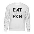 Eat The Rich Socialist Resistance Protest Statement Sweatshirt