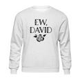 Ew David Rose Alexis Sweatshirt