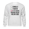 In The Garage Working On My Volvo S60 Sweatshirt