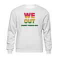 We Are Out By Harriet Tubman Sweatshirt