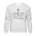 Leonard Cohen There Is A Crack In Everything Sweatshirt