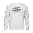 Mister Rogers Just They Way You Are Sheer Fitted Sweatshirt