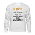 Nope I Can Not Go To Hell Great Enjoyable Gift 2022 Sweatshirt