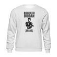 Roberto Duran Manos De Piedra Sweatshirt