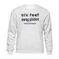 Social Distancing Cute Six Feet Away Please Sweatshirt