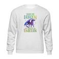 Sorry My Dragon Ate Your Unicorn Sweatshirt