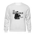 Steve Tasker Might Be Chilly Sweatshirt