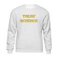 Trust Science Social Distancing Sweatshirt