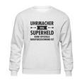 Uhrmacher - Superheld Sweatshirt