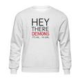 Unsolved Hey There Demons Girl Sweatshirt