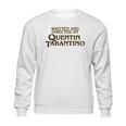 Written And Directed By Quentin Tarantino Sweatshirt