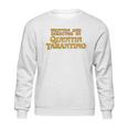 Written And Directed By Quentin Tarantino Sweatshirt