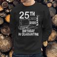 25Th Birthday In Quarantine Toilet Paper Party Sweatshirt Gifts for Him